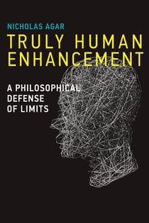 Truly Human Enhancement - A Philosophical Defense of Limits