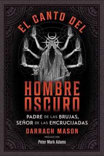 El canto del Hombre Oscuro - Padre de las brujas, señor de las encrucijadas