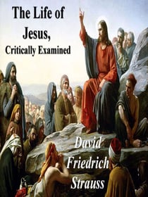 The Life of Jesus, Critically Examined