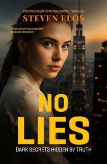 No Lies: Dark Secrets Hidden by Truth