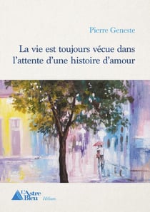 La vie est toujours vécue dans l'attente d'une histoire d'amour - Romance
