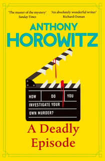 A Deadly Episode - The gripping NEW murder mystery from the Sunday Times bestselling author of Close to Death