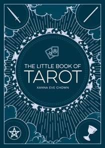 The Little Book of Tarot - An Introduction to Fortune-Telling and Divination