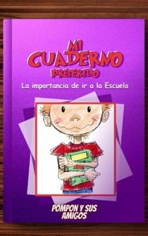 mi cuaderno preferido la importancia de ir a la escuela y pompon y sus amigos