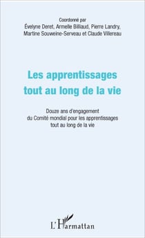 Les apprentissages tout au long de la vie - Douze ans d'engagement du Comité mondial pour les apprentissages tout au long de la vie