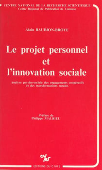 Le projet personnel et l'innovation sociale - Analyse psycho-sociale des engagements coopératifs et des transformations rurales