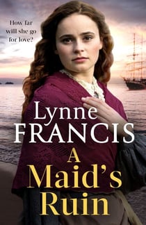 A Maid's Ruin - a gripping saga of love and betrayal
