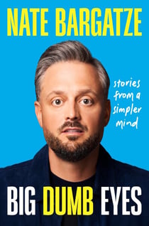 Big Dumb Eyes - Stories from a Simpler Mind
