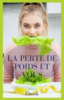 La perte de poids et vous - Nutrition