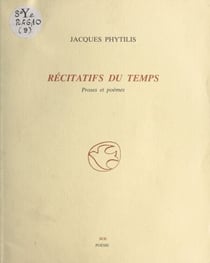 Récitatifs du temps : proses et poèmes