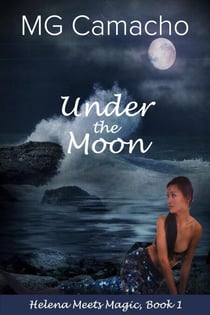 Under The Moon - Helena Meets Magic, #1