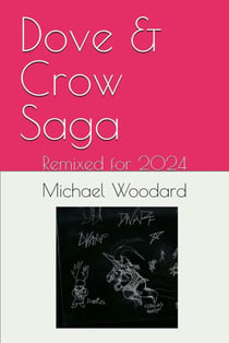 Dove & Crow Saga:  Remixed for 2024 - Dove & Crow Saga, #1