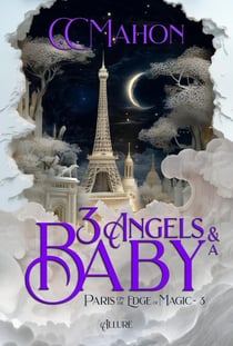 Three Angels and a Baby - Paris on the Edge of Magic, #3