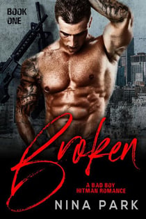 Broken (Book 1) - A Broken Bad Boy Hitman Romance, #1