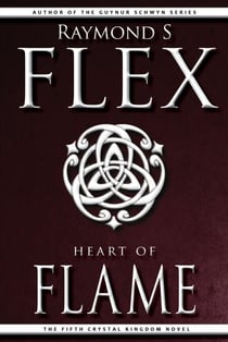 Heart of Flame: The Fifth Crystal Kingdom Novel - Crystal Kingdom, #5