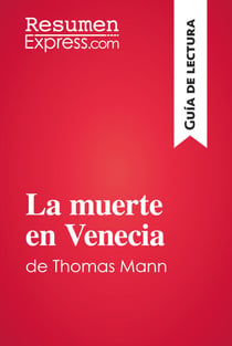 La muerte en Venecia de Thomas Mann (Guía de lectura) - Resumen y análisis completo