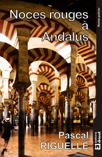 Noces rouges à Andalus - Roman à suspens