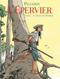 L'Épervier T05 - Le Trésor du Mahury