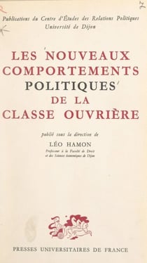 Les nouveaux comportements politiques de la classe ouvrière - Entretiens de Dijon