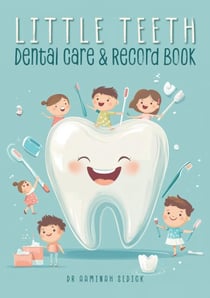 Little Teeth Dental Care &amp; Record Book