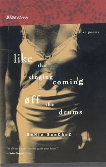 Like the Singing Coming off the Drums - Love Poems
