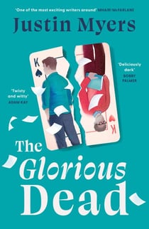 The Glorious Dead - Darkly humorous and riveting new novel from bestselling author