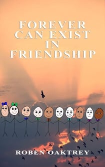 Forever Can Exist in Friendship