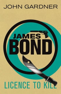 Licence to Kill - A James Bond thriller