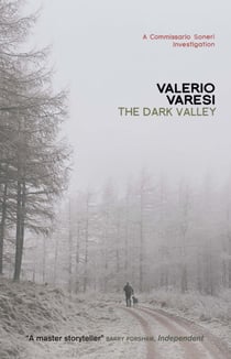 The Dark Valley - A Commissario Soneri Investigation