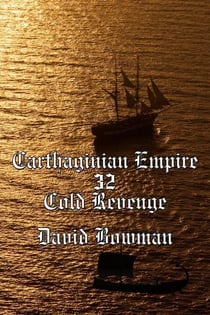 Carthaginian Empire Episode 32 - Cold Revenge - Carthaginian Empire, #32