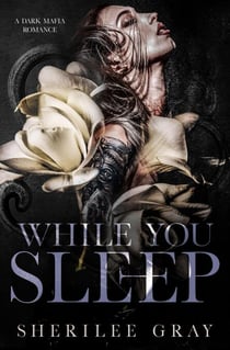 While You Sleep: A Dark Mafia Romance