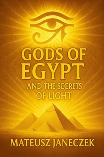 Gods of Egypt and the Secrets of Light - Gods of Egypt and the Secrets of Light, #1