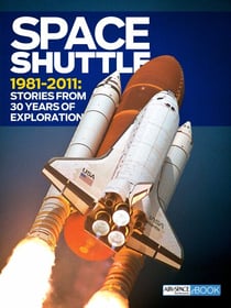 Space Shuttle 1981-2011 - Stories from 30 Years of Exploration