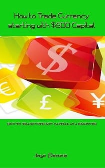How to Trade Currency starting with $500 Capital