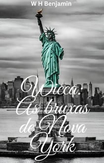 Wicca: As bruxas de Nova York - Wicca in Portuguese, #1