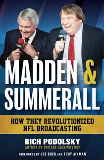 Madden &amp; Summerall - How They Revolutionized NFL Broadcasting