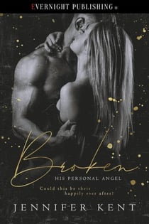 Broken - His Personal Angel, #1