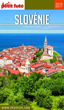SLOVÉNIE 2016/2017 Petit Futé