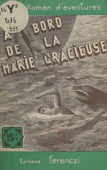 À bord de la Marie-Gracieuse