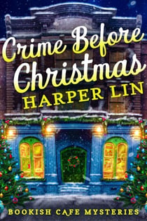 Crime Before Christmas - A Bookish Cafe Mystery, #4