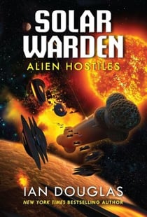 Alien Hostiles - Solar Warden Book Two