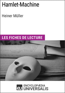 Hamlet-Machine d'Heiner Müller - Les Fiches de lecture d'Universalis