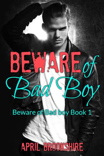 Beware of Bad Boy - Beware of Bad Boy, #1