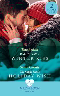 It Started With A Winter Kiss / The Single Dad's Holiday Wish - It Started with a Winter Kiss / The Single Dad's Holiday Wish