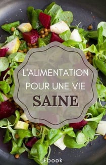L’alimentation pour une vie saine - Nutrition