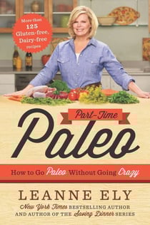 Part-Time Paleo - How to Go Paleo Without Going Crazy