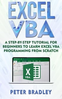 Excel VBA: A Step-By-Step Tutorial For Beginners To Learn Excel VBA Programming From Scratch - 1