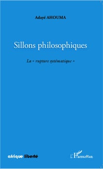 Sillons philosophiques - La "rupture systématique"