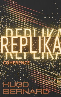 Replika 2: Coherence - Replika, #2