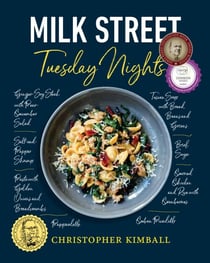 Milk Street: Tuesday Nights - More than 200 Simple Weeknight Suppers that Deliver Bold Flavor, Fast